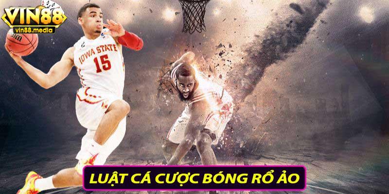 Luật cá cược bóng rổ ảo